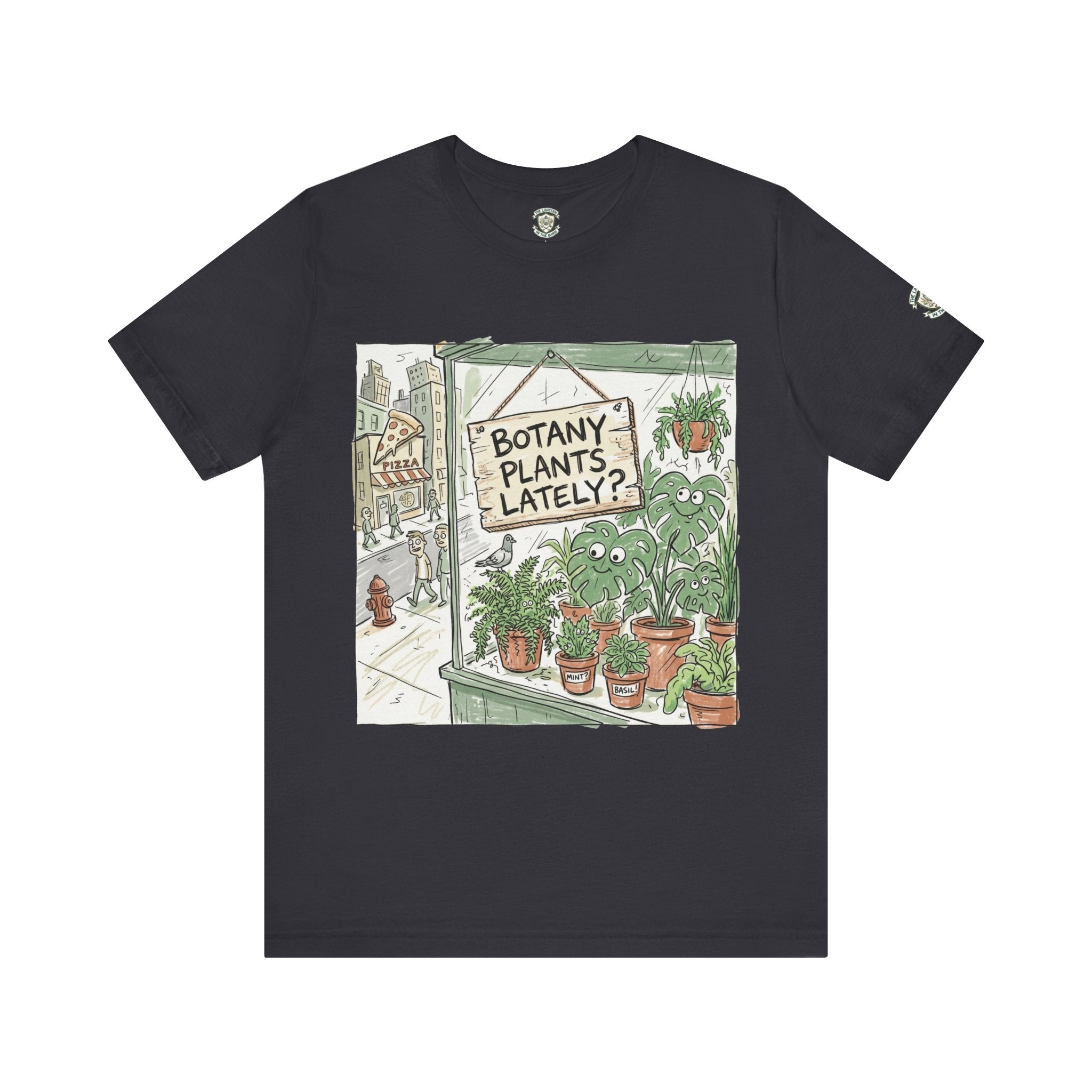 Botany Plants Lately? T-Shirt