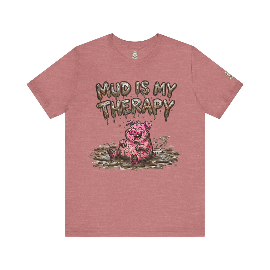 Mud Is My Therapy T-Shirt
