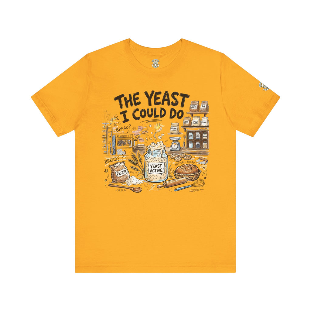 The Yeast I Could Do T‑Shirt