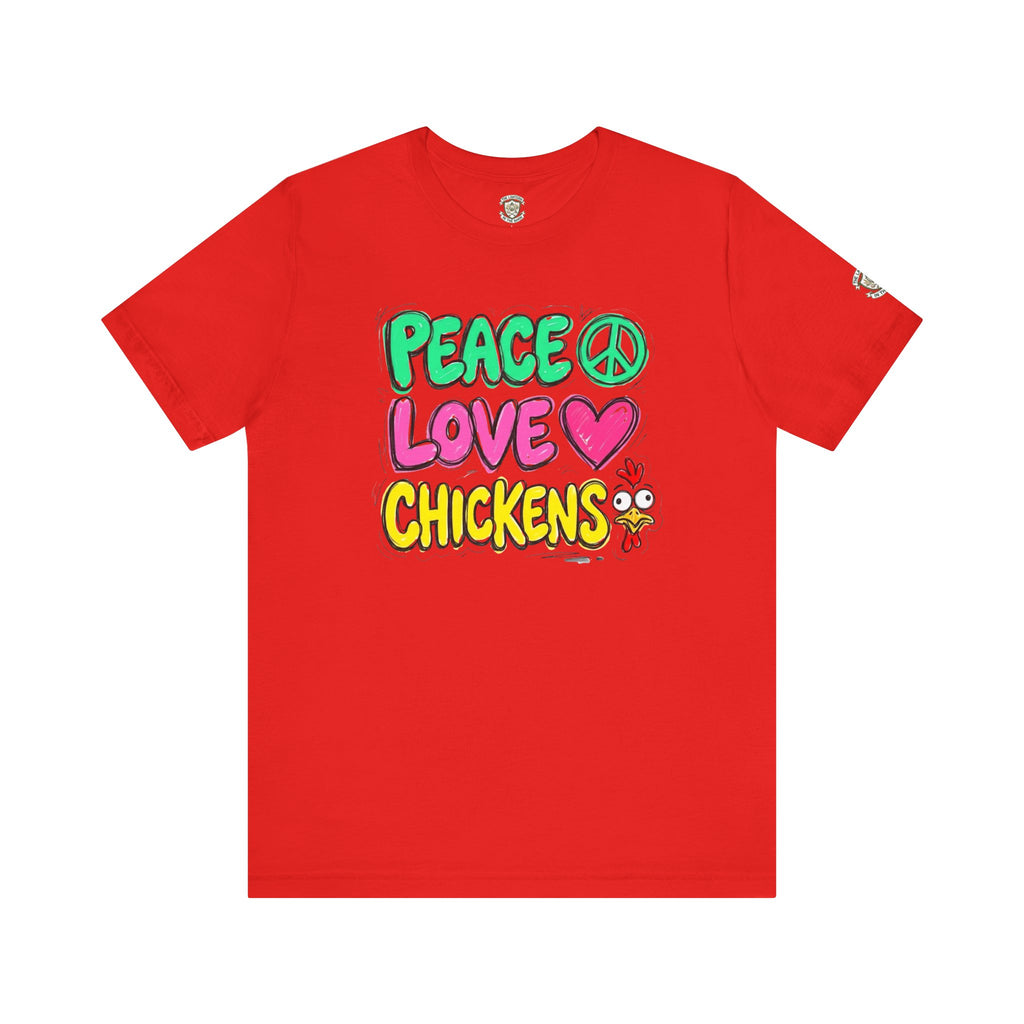 Peace Love Chickens T-Shirt
