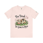Camiseta "Demasiado Cansado Para Importarme"
