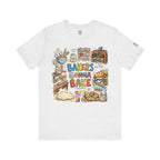 Bakers Gonna Bake T‑Shirt
