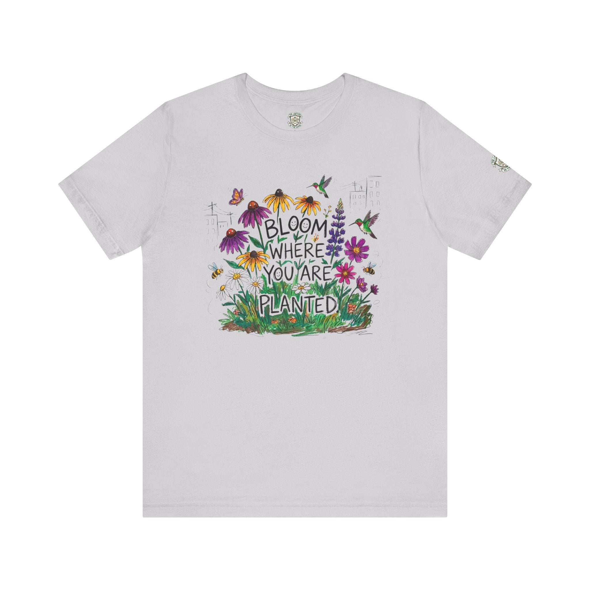 Bloom Where You’re Planted T‑Shirt