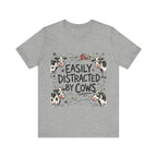 Easily Distracted by Cows T‑Shirt
