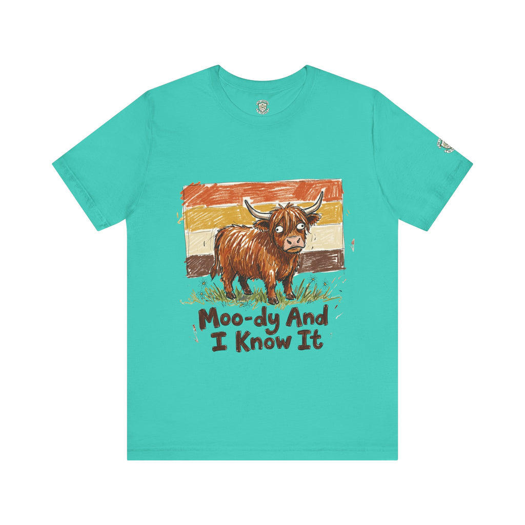 Moo-dy And I Know It T-Shirt