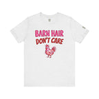Barn Hair Don't Care T-Shirt