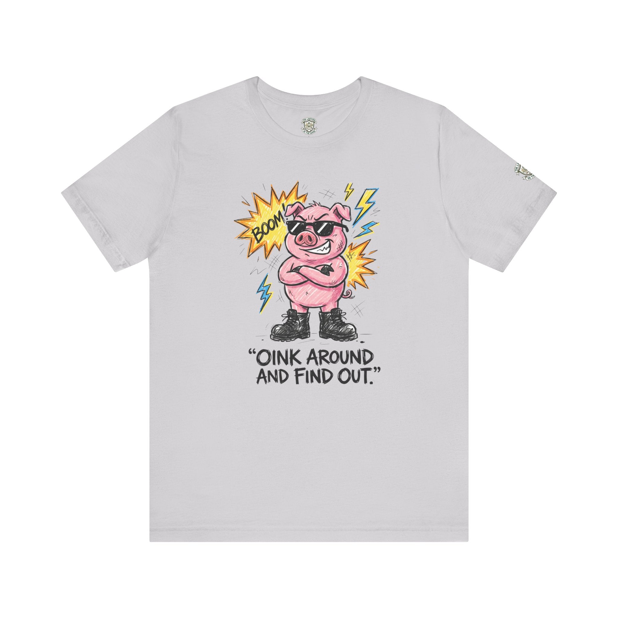 Oink Around And Find Out T-Shirt