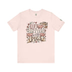 Life Is Better With Pigs T-Shirt