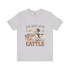 She Runs With Cattle T-Shirt