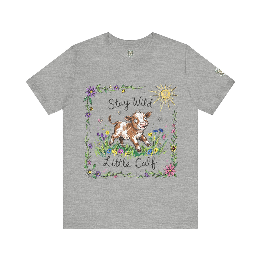 Stay Wild Little Calf - T Shirt