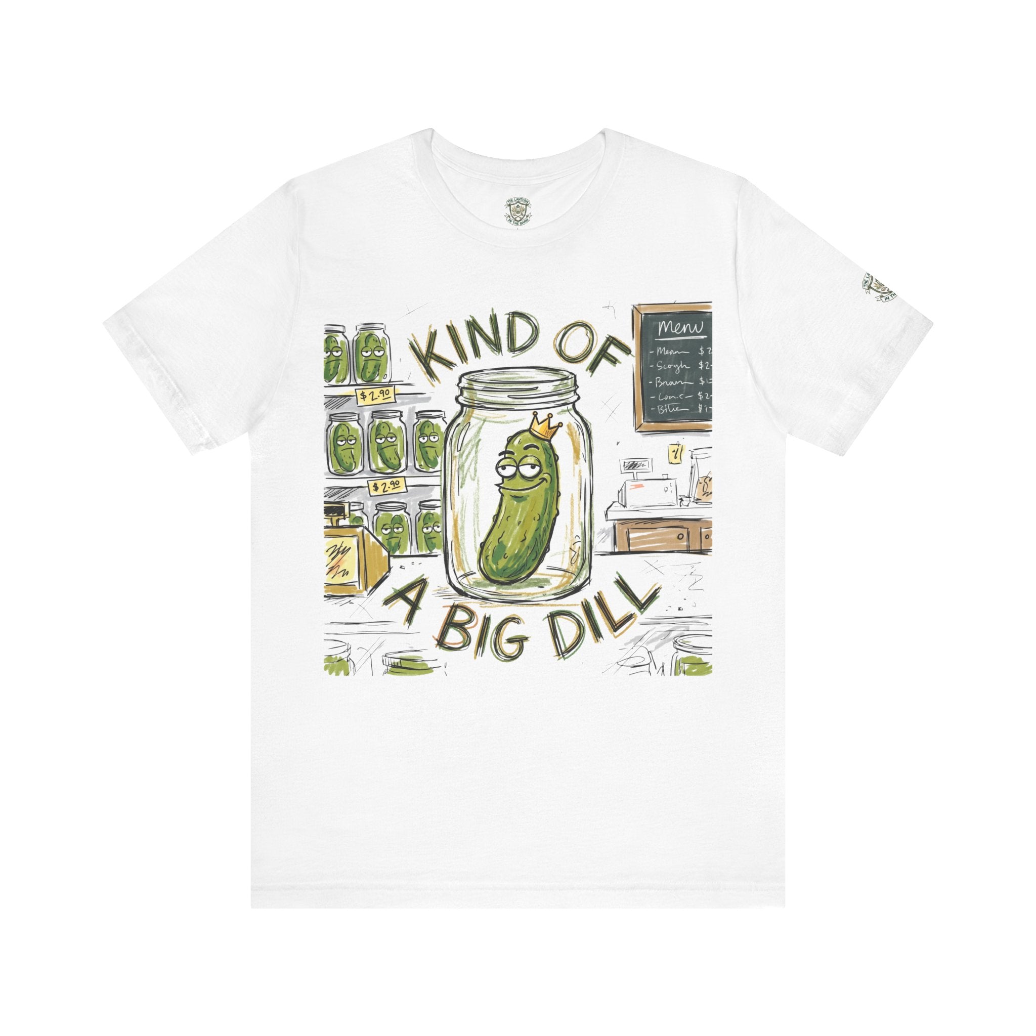 Kind Of A Big Dill T-Shirt