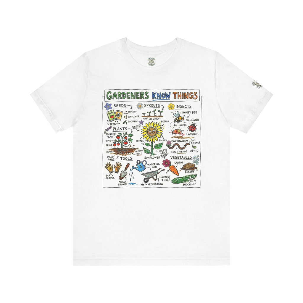 Gardeners Know Things T-Shirt