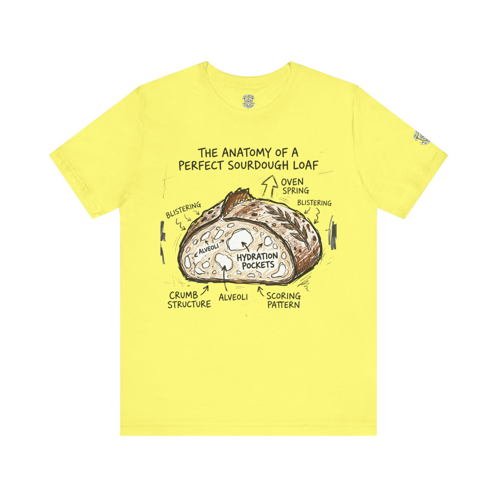 The Anatomy of A Perfect Sourdough Loaf T-Shirt