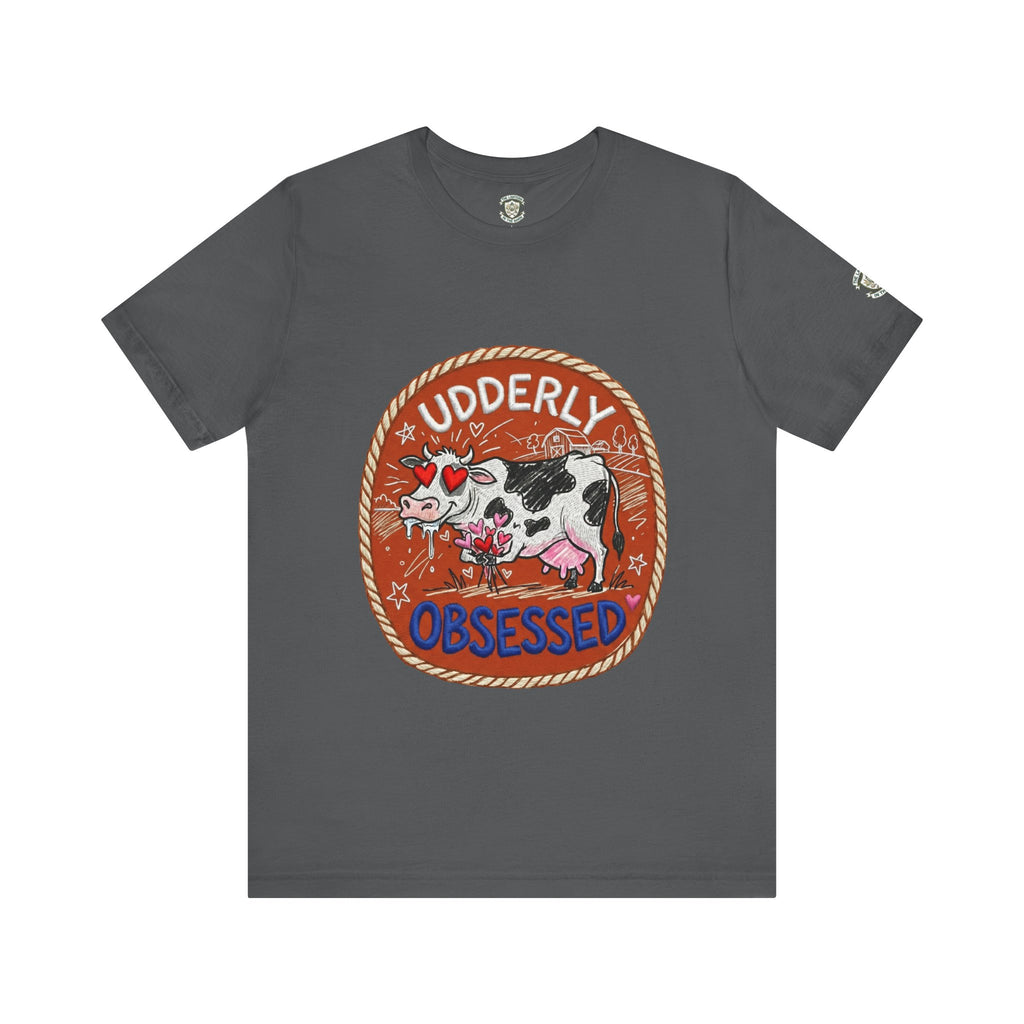 Udderly Obsessed T-Shirt