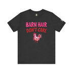 Barn Hair Don't Care T-Shirt
