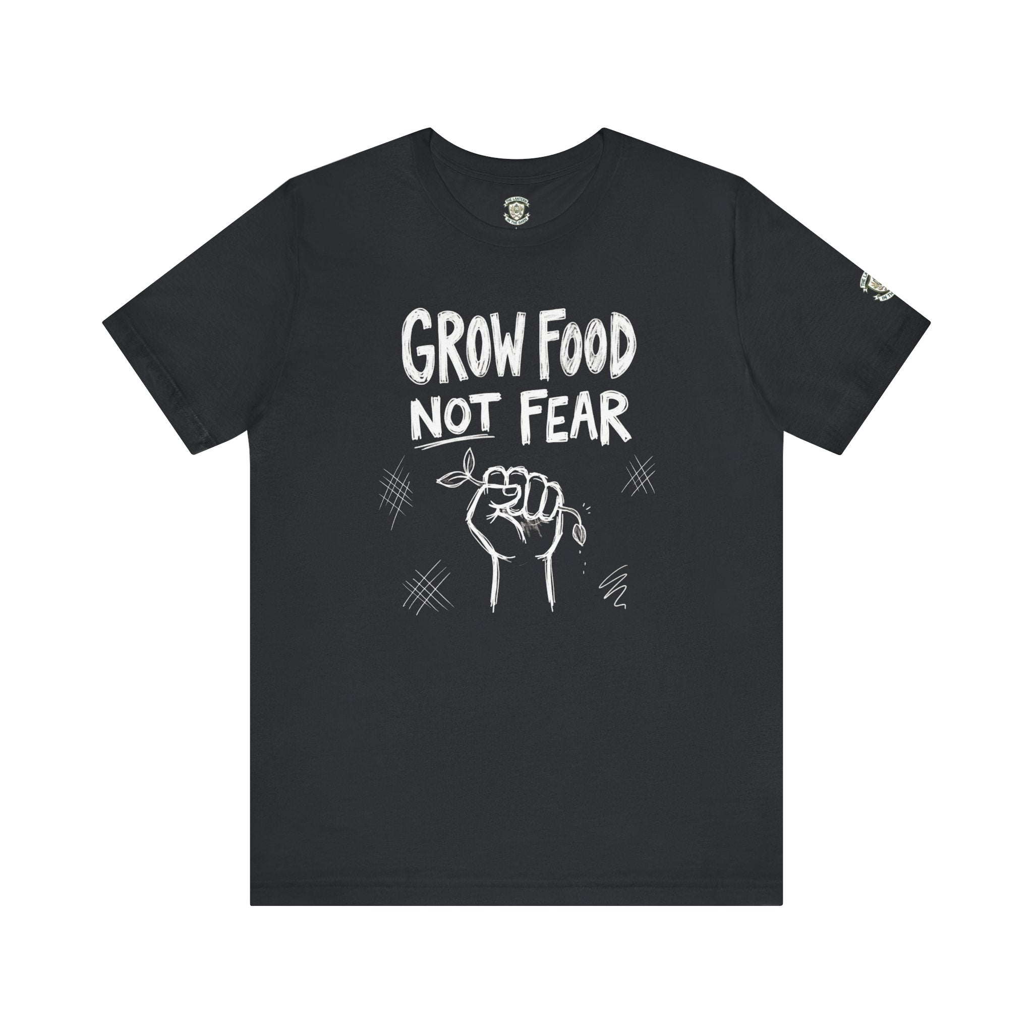 Grow Food Not Fear T-Shirt