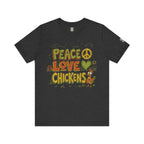 Peace Love Chickens T-Shirt