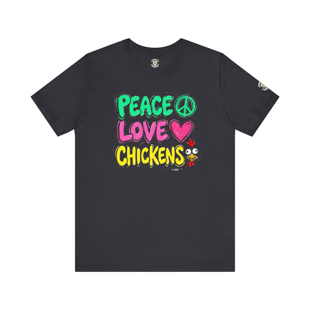 Peace Love Chickens T-Shirt