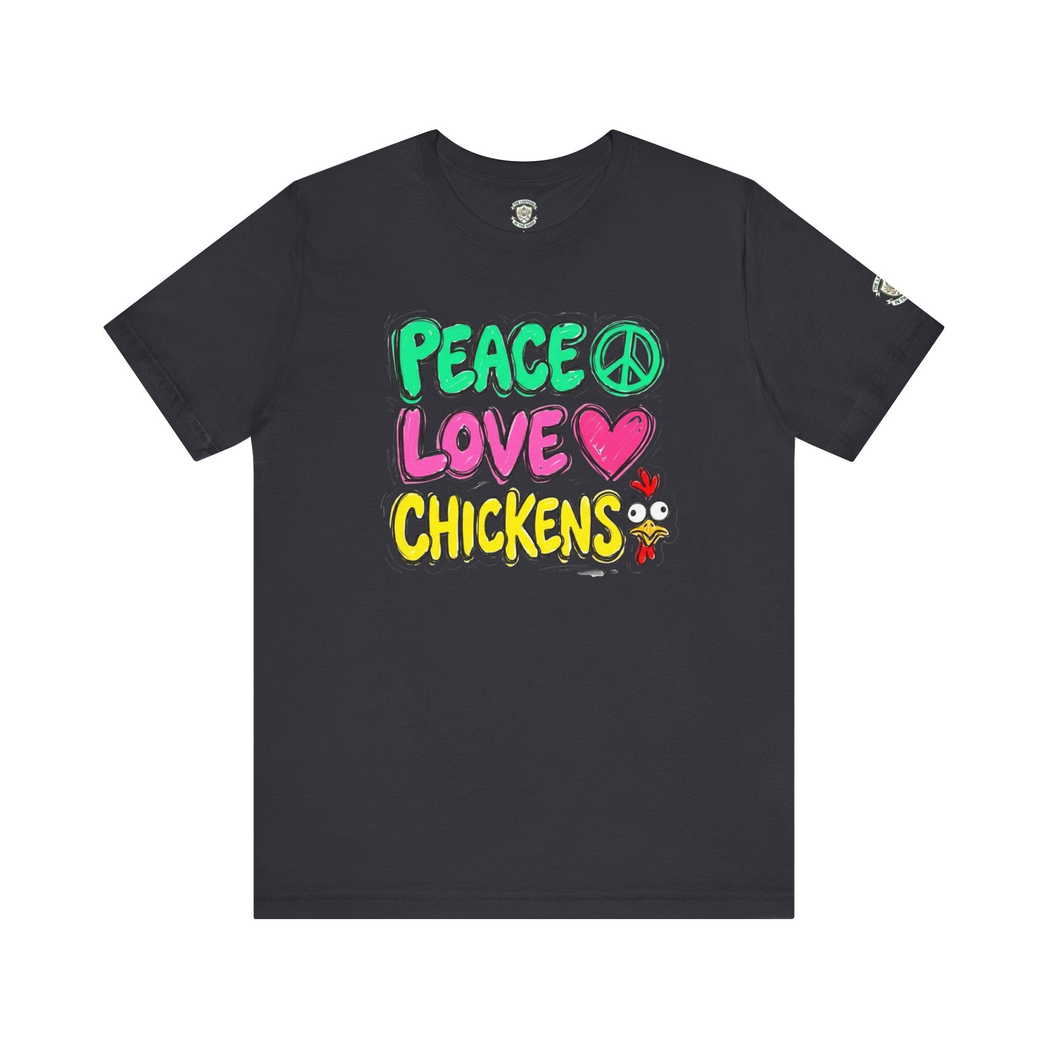 Peace Love Chickens T-Shirt