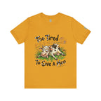 Camiseta "Demasiado Cansado Para Importarme"