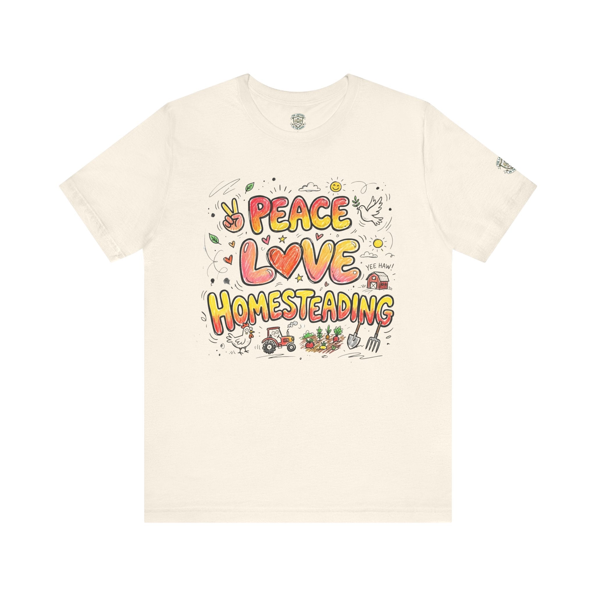 Peace Love Homesteading T-Shirt