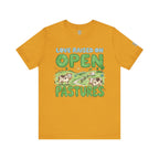 Love Raised On Open Pastures T-Shirt