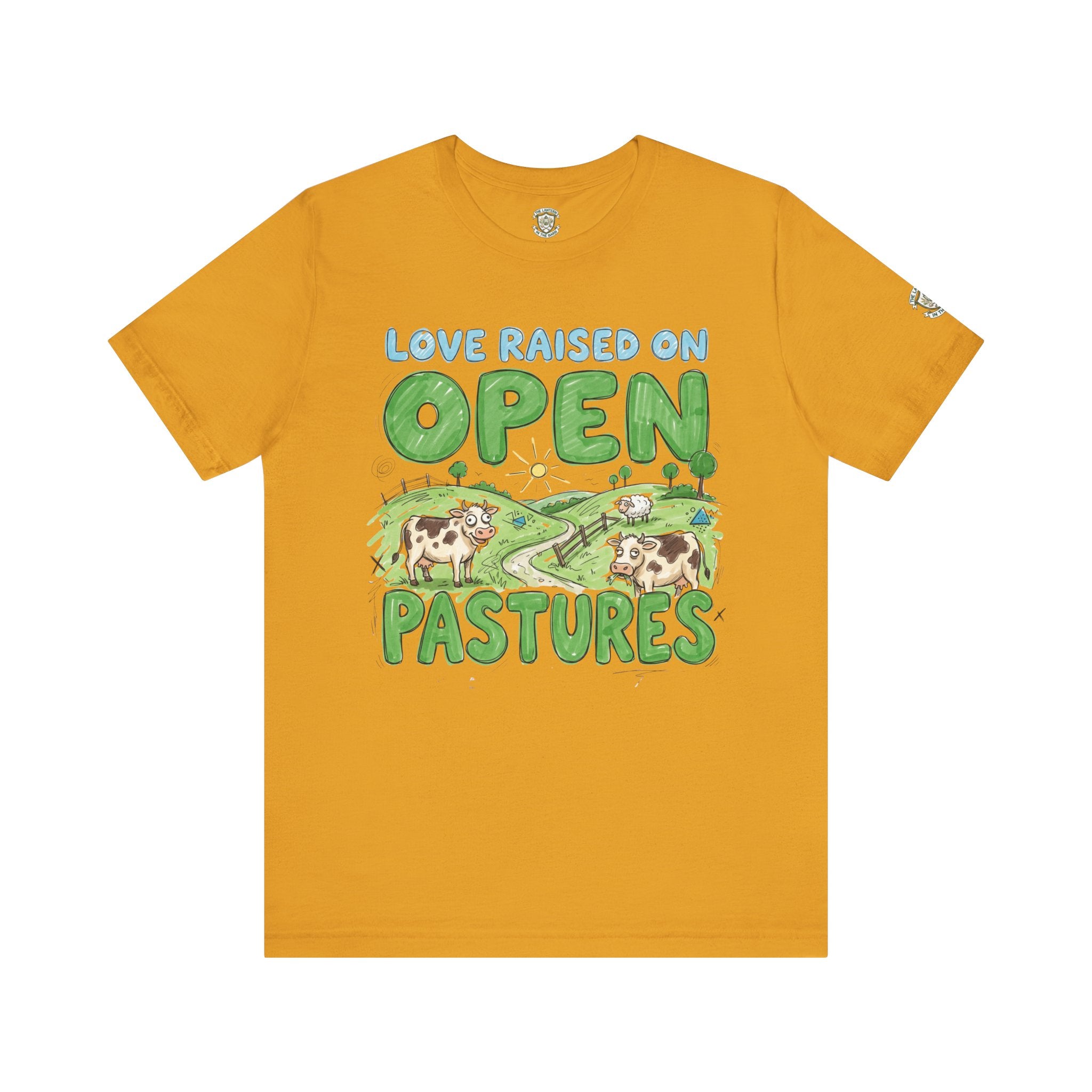Love Raised On Open Pastures T-Shirt