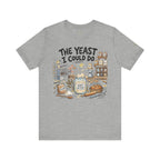 The Yeast I Could Do T‑Shirt