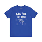 Grow Food Not Fear T-Shirt