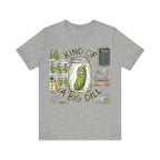 Kind Of A Big Dill T-Shirt