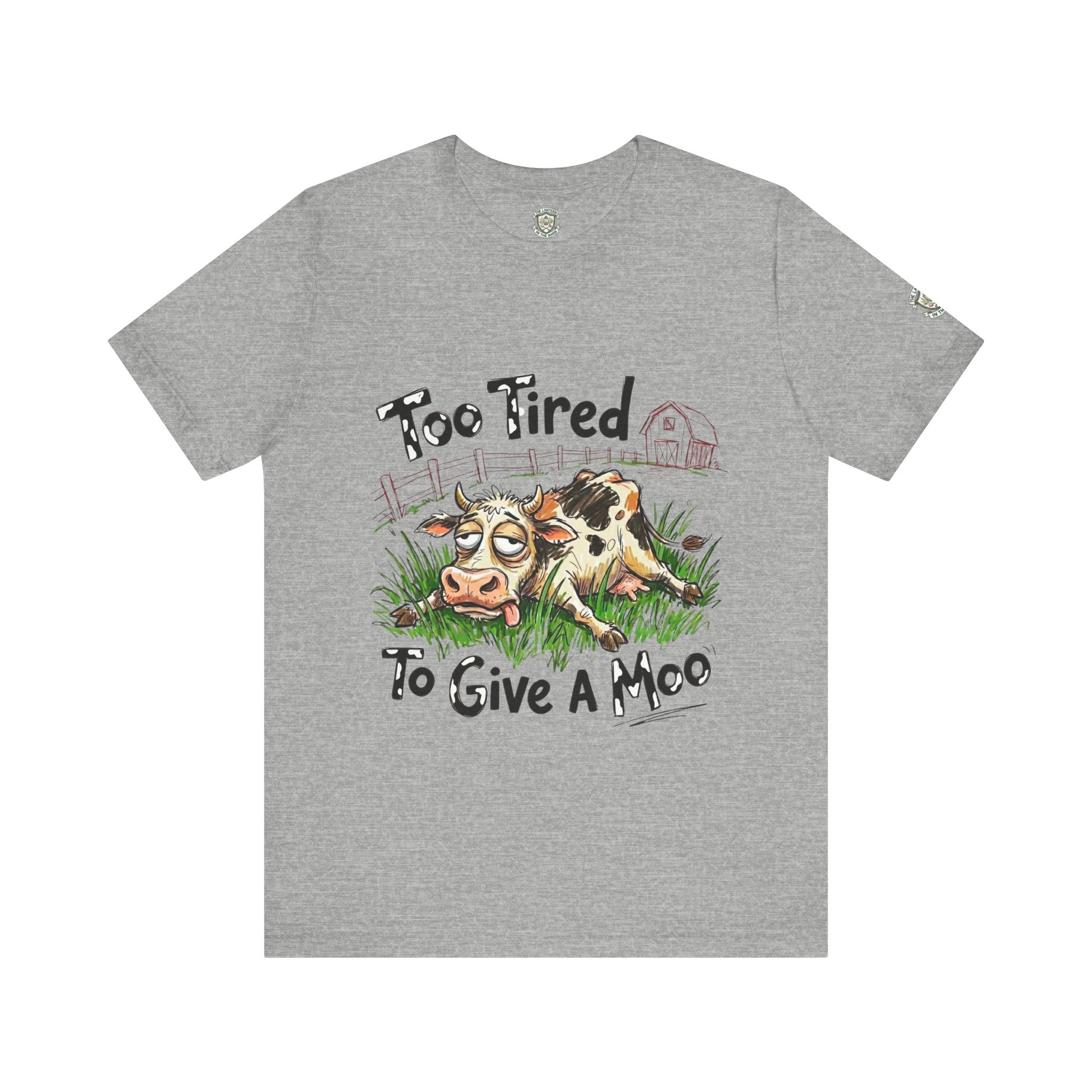 Too Tired To Give A Moo T‑Shirt