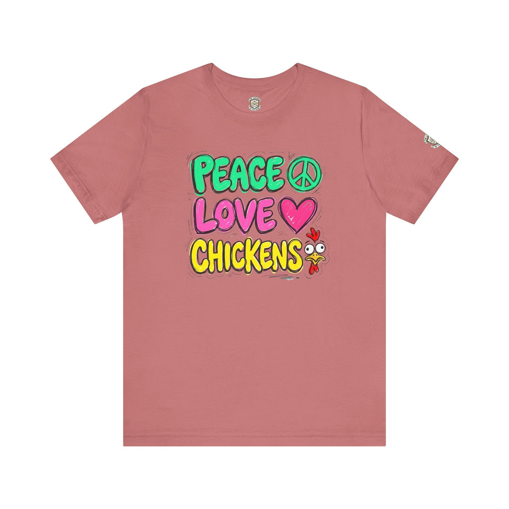 Peace Love Chickens T-Shirt