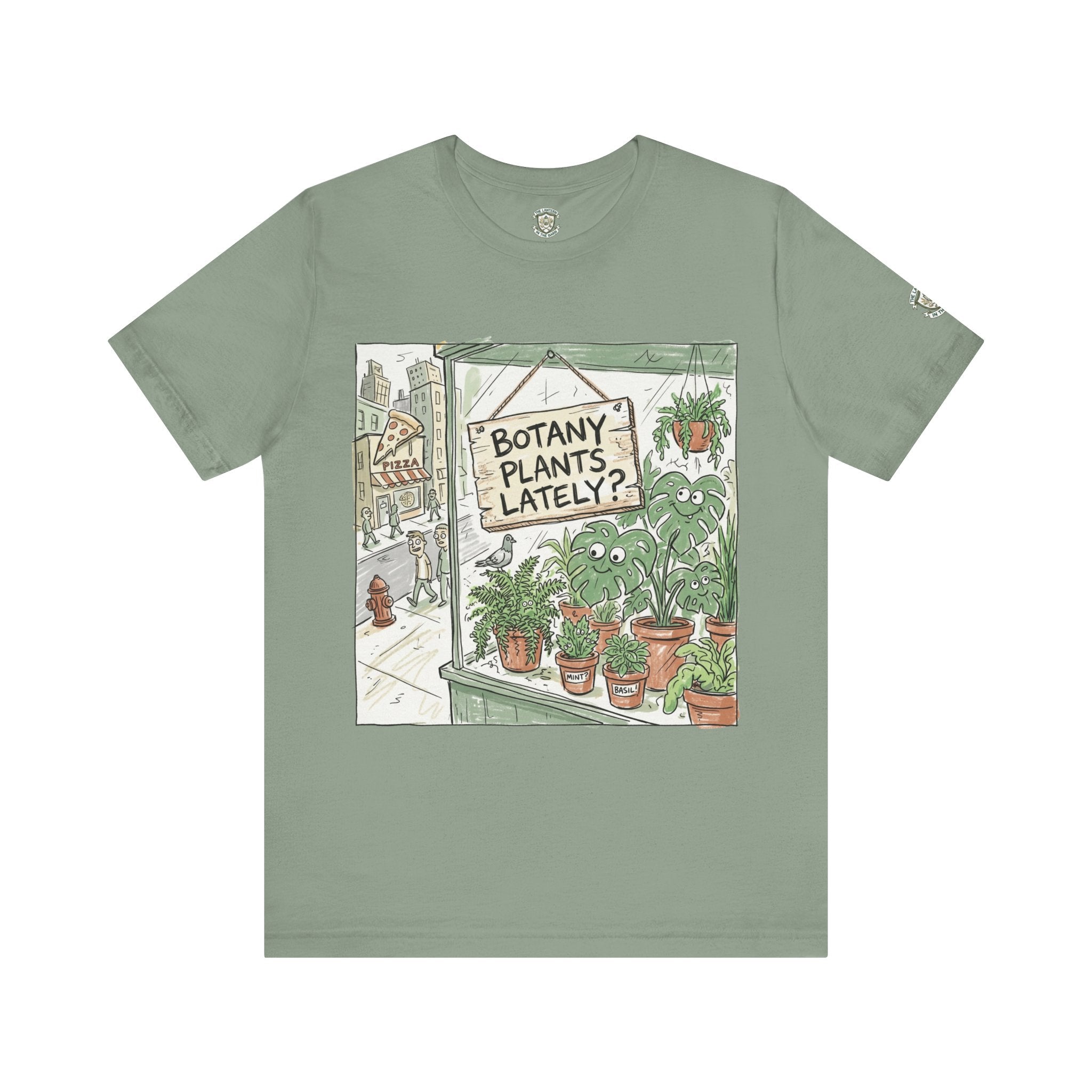 Botany Plants Lately? T-Shirt