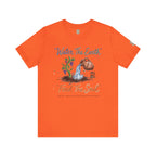 Water the Earth Feed the Soul T-Shirt