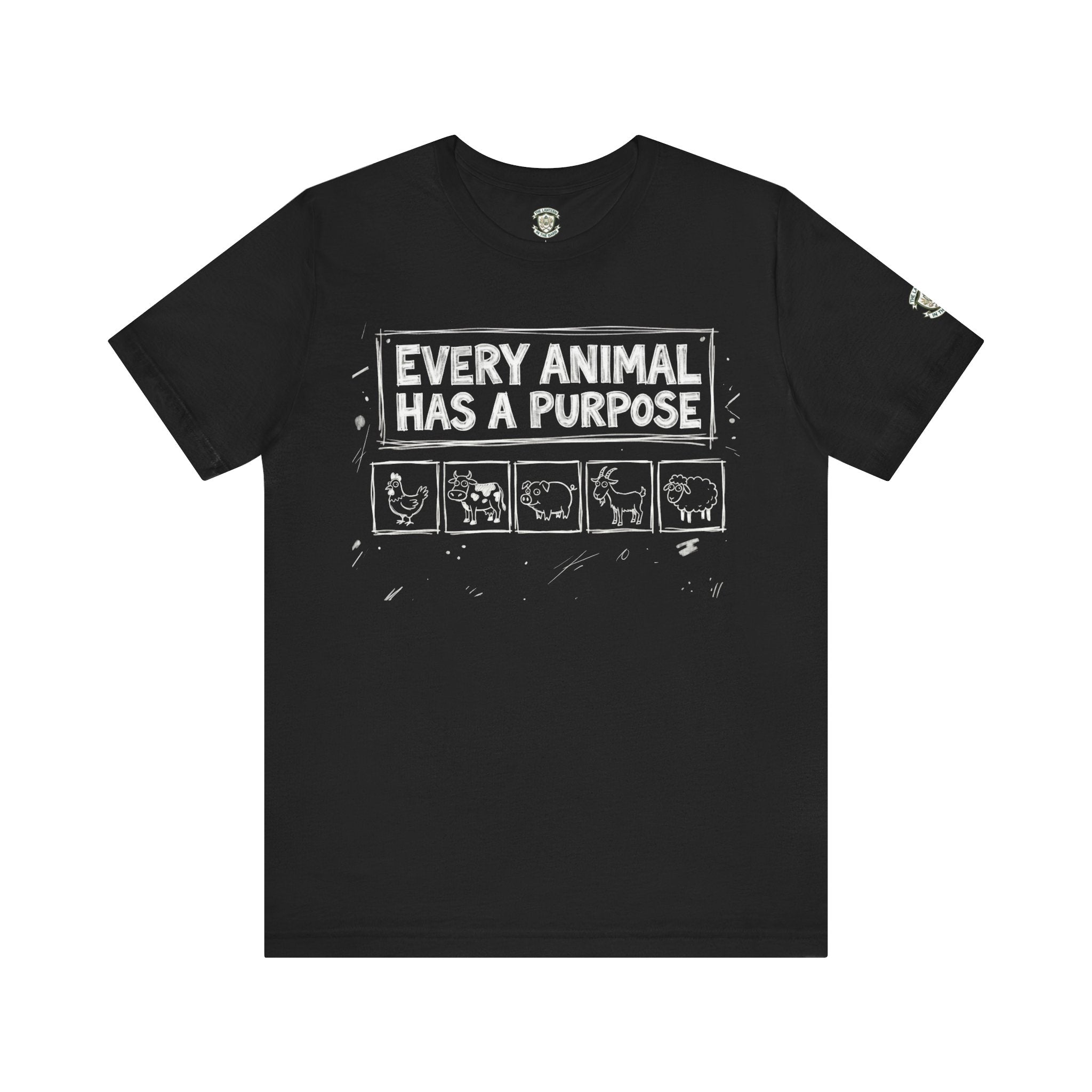 Every Animal Has a Purpose T-Shirt