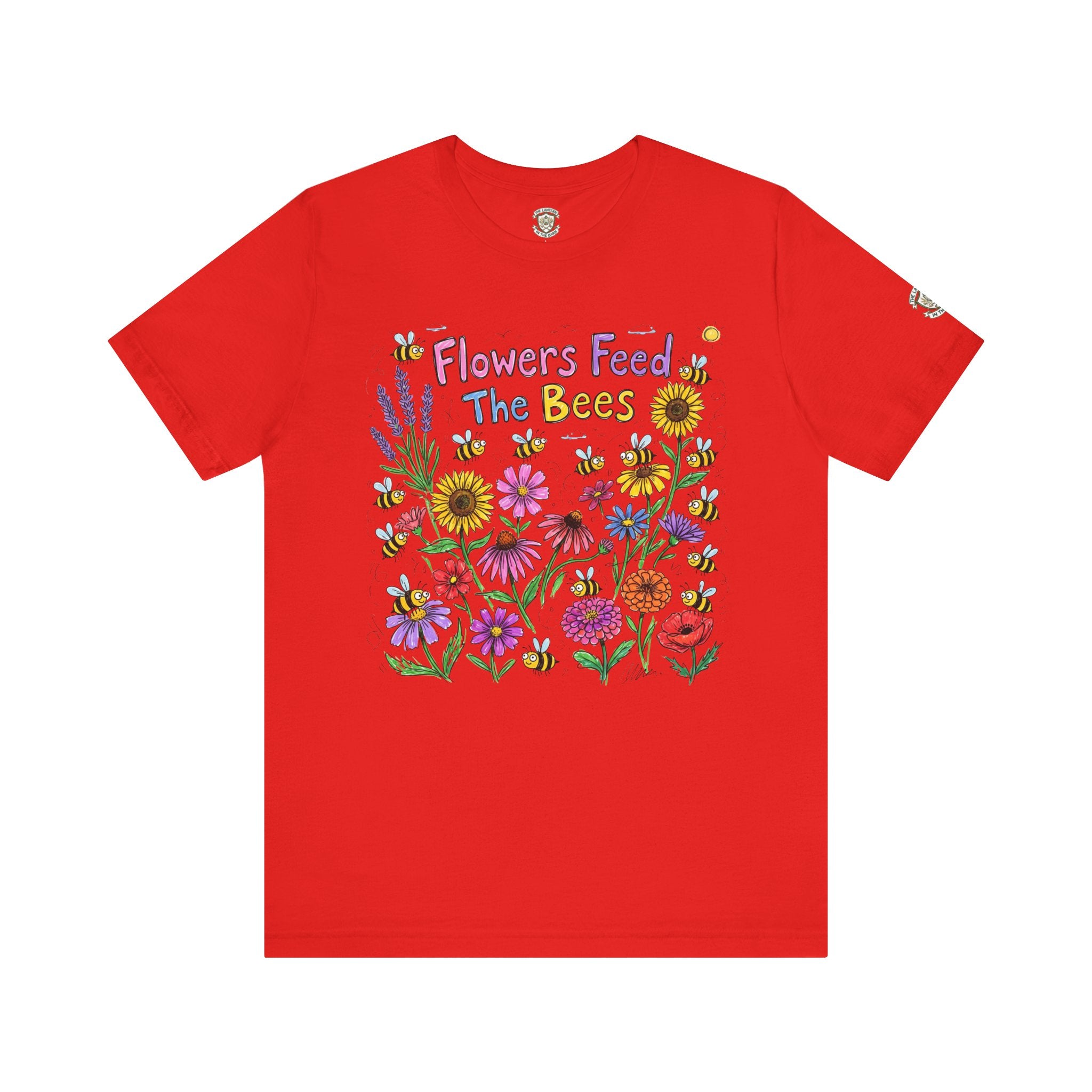 Flowers Feed The Bees T-Shirt
