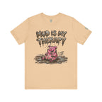 Mud Is My Therapy T-Shirt