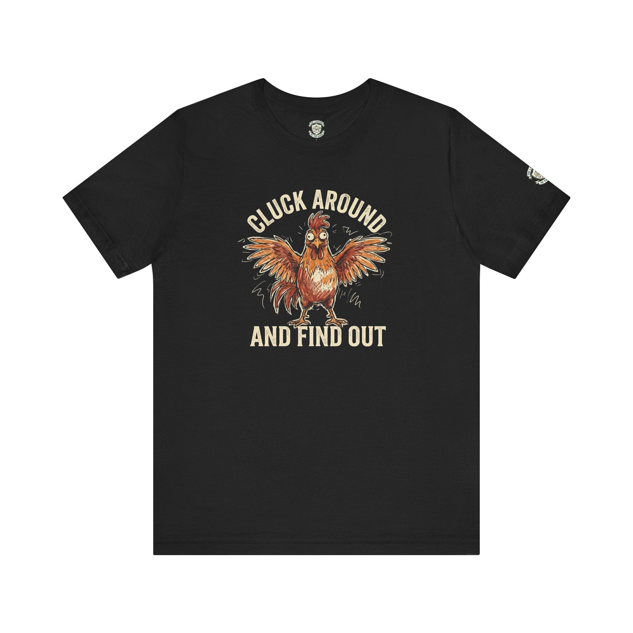 Cluck Around and Find Out T-Shirt