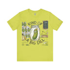 Kind Of A Big Dill T-Shirt