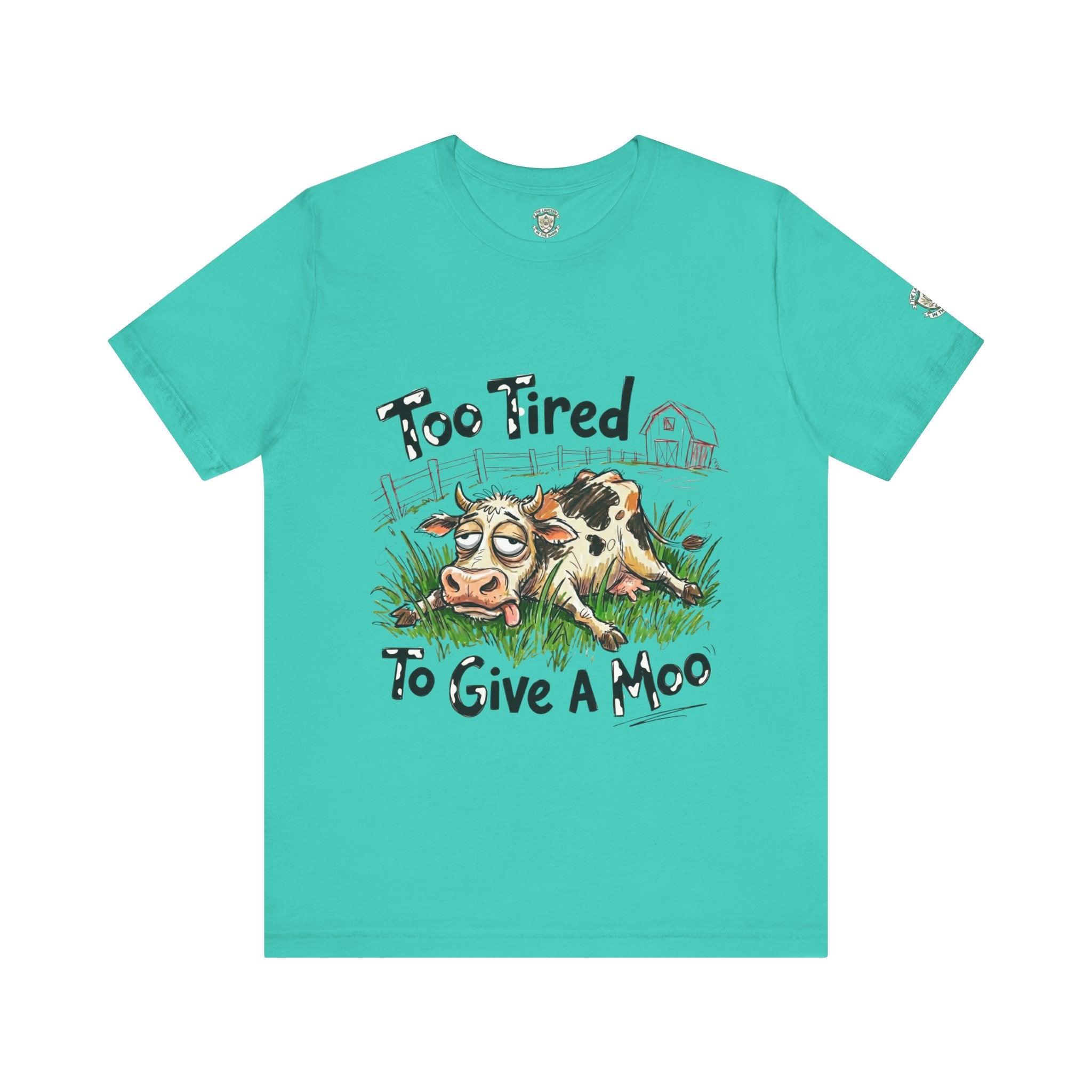 Too Tired To Give A Moo T‑Shirt