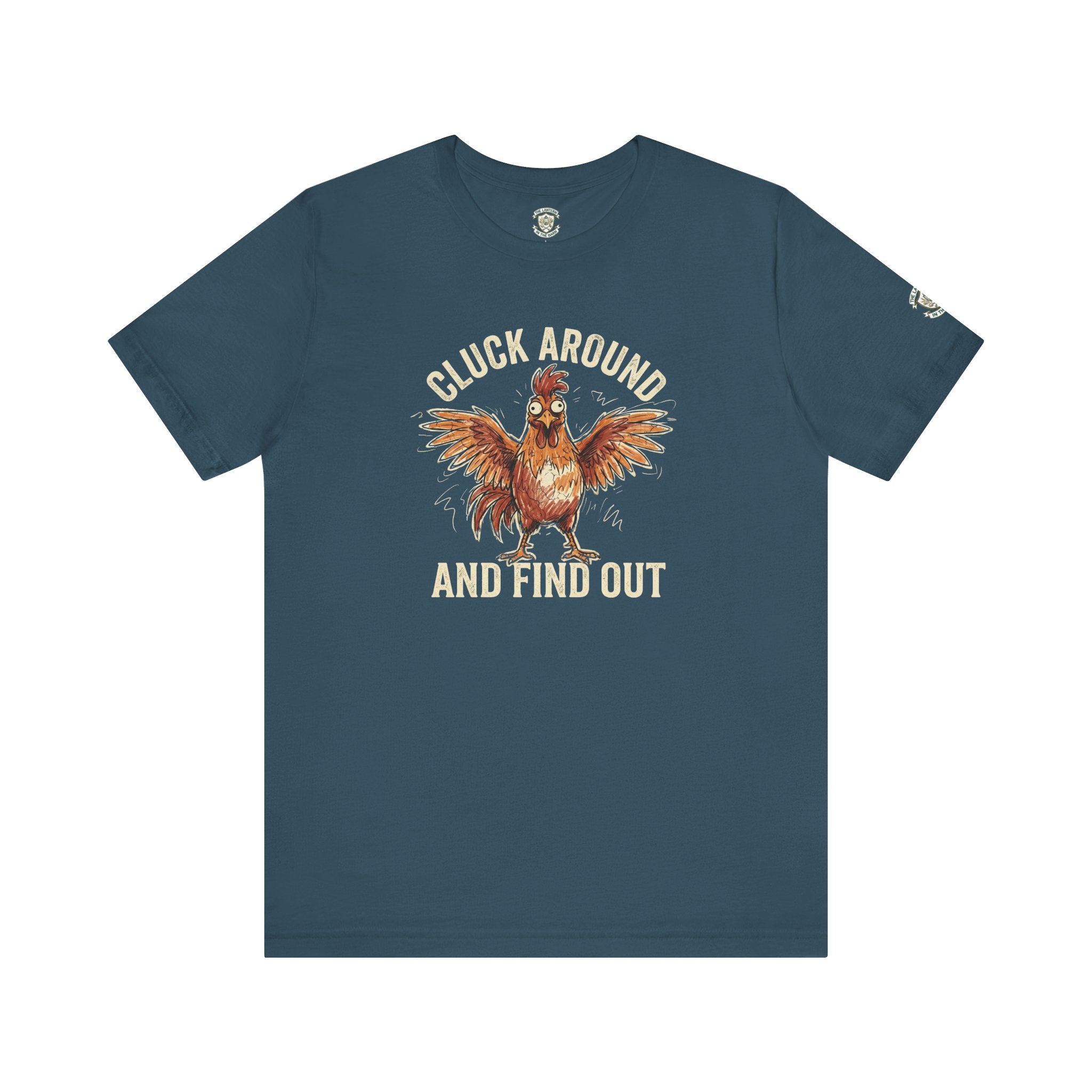 Cluck Around and Find Out T-Shirt