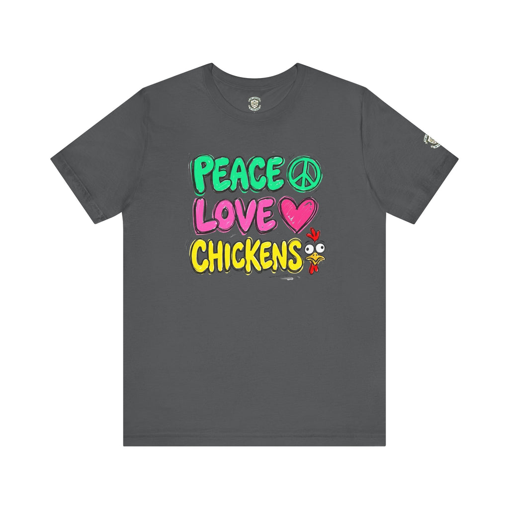 Peace Love Chickens T-Shirt