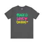 Peace Love Chickens T-Shirt