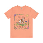 Stay Wild Little Calf - T Shirt