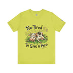 Camiseta "Demasiado Cansado Para Importarme"