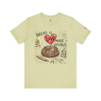 Bread Is Love Made Visible T-Shirt