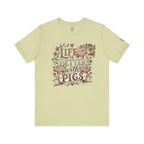 Life Is Better With Pigs T-Shirt
