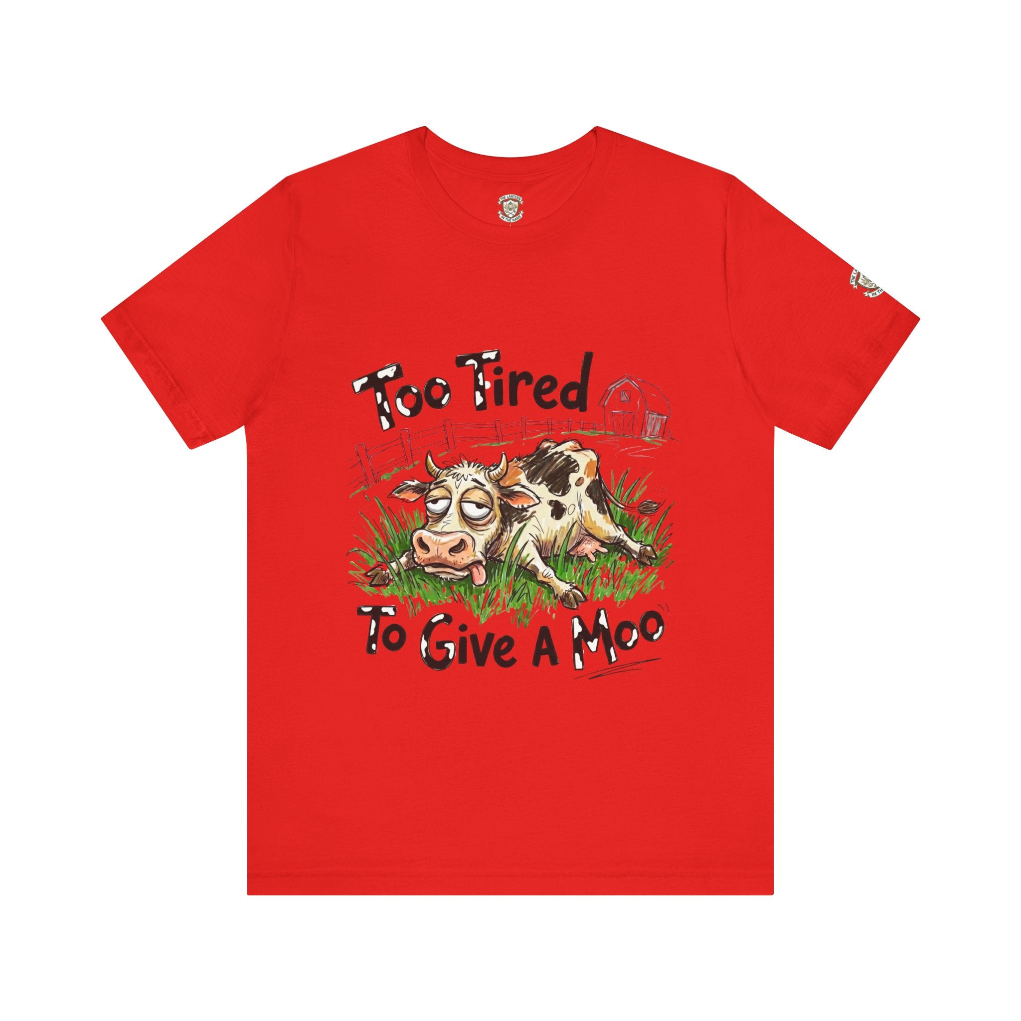 Too Tired To Give A Moo T‑Shirt