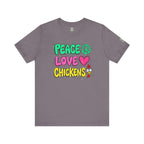 Peace Love Chickens T-Shirt