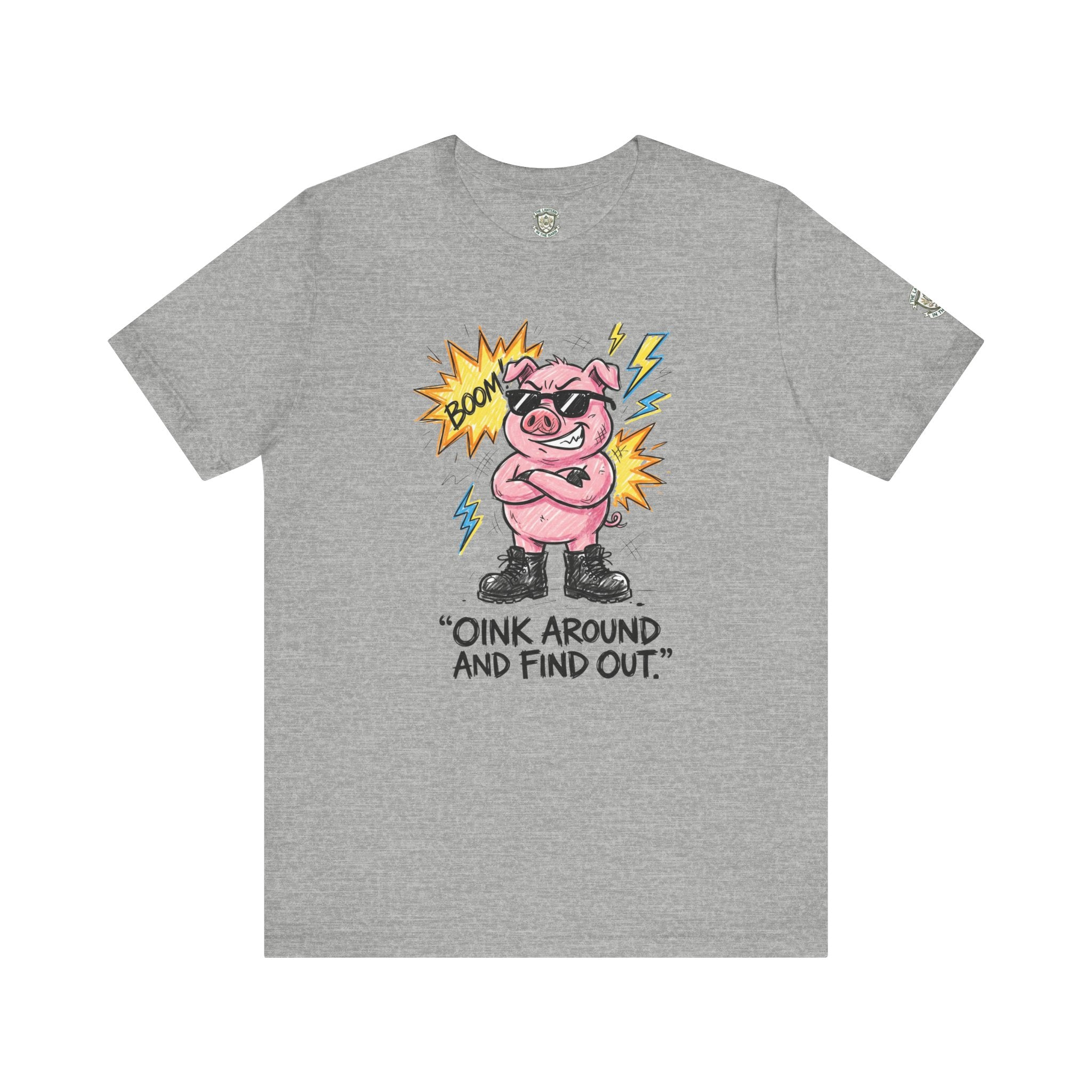Oink Around And Find Out T-Shirt